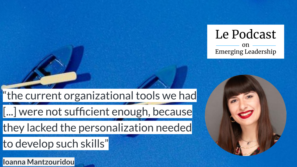 Quote from Ioanna Mantzouridou — the current organizational tools we had were not sufficient enough, because they lacked the personalization needed to develop such skills.