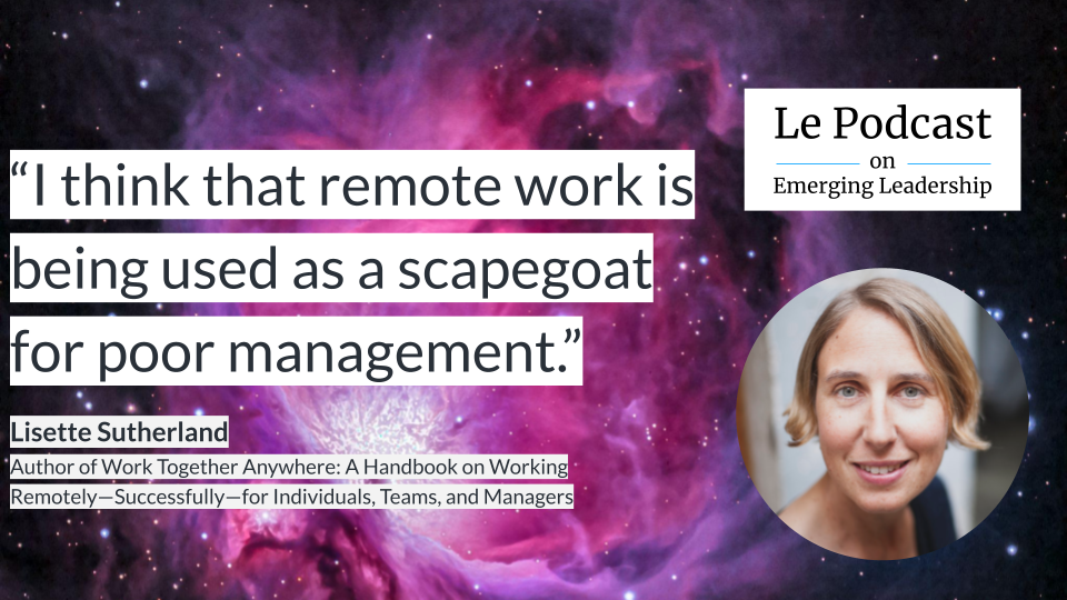 Quote from Lisette Sutherland — I think that remote work is being used as a scapegoat for poor management.